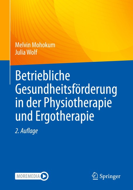 Betriebliche Gesundheitsförderung in der Physiotherapie und Ergotherapie - Melvin Mohokum, Julia Wolf