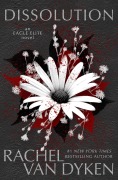 Cover-Bild zum Titel 'Dissolution (Eagle Elite, #14)' von 'Rachel Van Dyken'