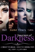 Cover-Bild zum Titel 'Daughters of Darkness: The Anthology' von 'C. J. Pinard, Kristen Middleton, Chrissy Peebles, W. J. May'