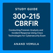 Cover-Bild zum Titel 'Study Guide - 300-215 CBRFIR' von 'Anand Vemula'
