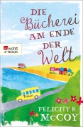 Cover-Bild zum Titel 'Die Bücherei am Ende der Welt' von 'Felicity H. McCoy'