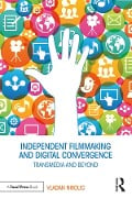 Cover-Bild zum Titel 'Independent Filmmaking and Digital Convergence' von 'Vladan Nikolic'