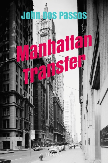 Manhattan Transfer - John Dos Passos