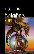 Cover-Bild zum Titel 'Märchenmonds Erben' von 'Wolfgang Hohlbein'