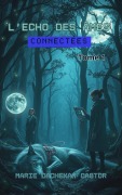 Cover-Bild zum Titel 'L'Echo des Âmes Connectées (4, #1)' von 'Marie Dachekar Castor'