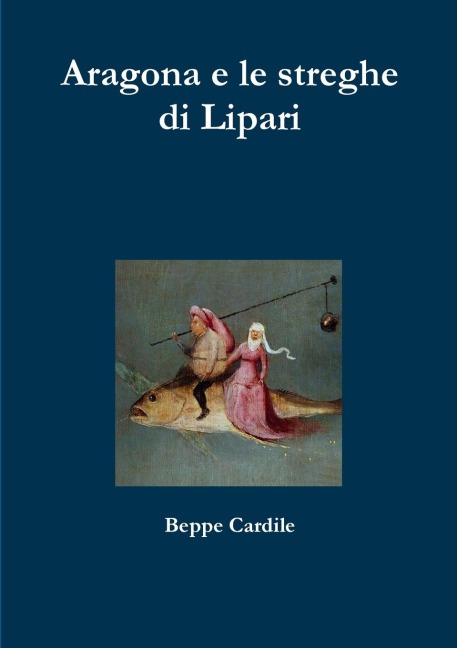 Aragona e le streghe di Lipari - Beppe Cardile