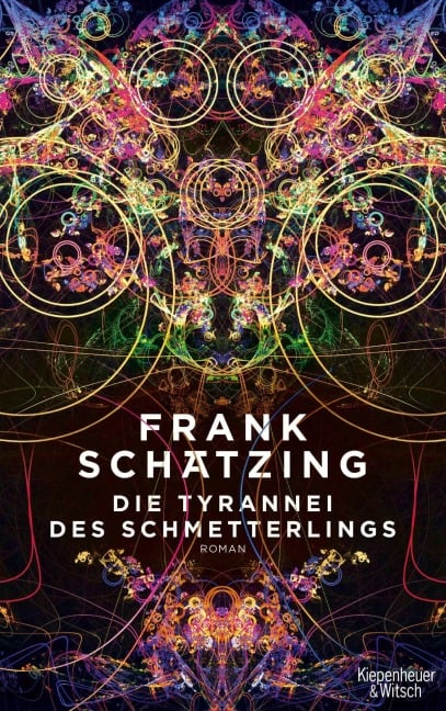 Die Tyrannei des Schmetterlings - Frank Schätzing