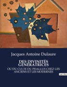 Cover-Bild zum Titel 'DES DIVINITÉS GÉNÉRATRICES' von 'Jacques Antoine Dulaure'