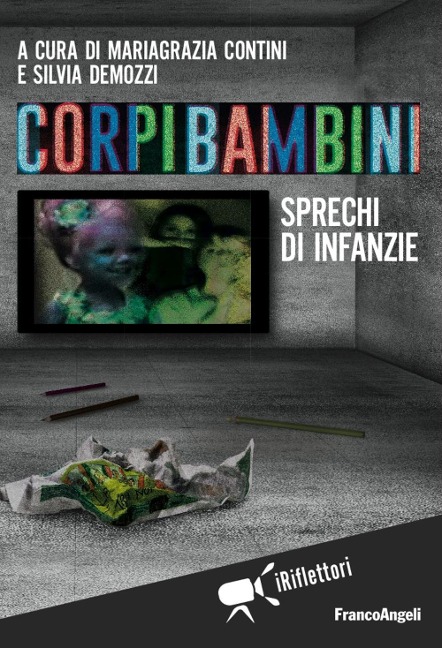Corpi bambini. Sprechi di infanzie - 
