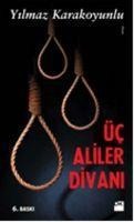 Üc Aliler Divani - Yilmaz Karakoyunlu