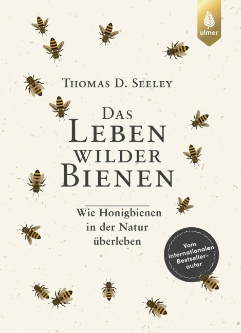 Das Leben wilder Bienen - Thomas D. Seeley