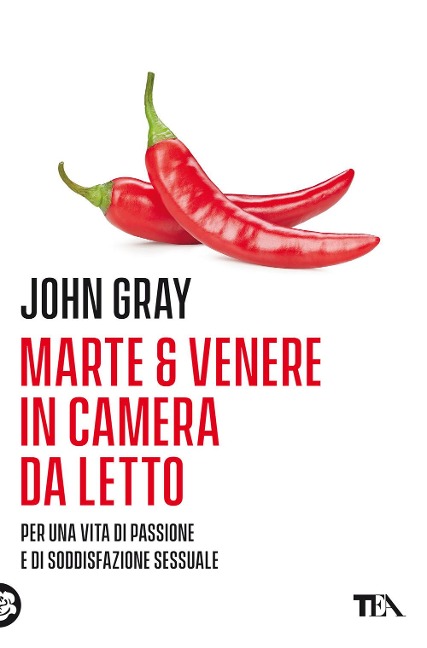 Marte e Venere in camera da letto. Per una vita di passione e soddisfazione sessuale - John Gray