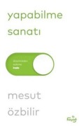 Cover-Bild zum Titel 'Yapabilme Sanati' von 'Mesut Özbilir'