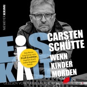 Cover-Bild zum Titel 'Eiskalt ¿ Wenn Kinder morden' von 'Carsten Schütte'
