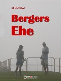 Cover-Bild zum Titel 'Bergers Ehe' von 'Ulrich Völkel'