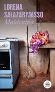 Cover-Bild zum Titel 'Maldeniña (Spanish Edition)' von 'Lorena Salazar Masso'