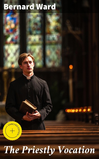 The Priestly Vocation - Bernard Ward