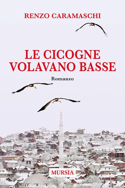 Le cicogne volavano basse - Renzo Caramaschi