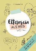 Cover-Bild zum Titel 'Elternsein als Weg' von 'Christopher End'