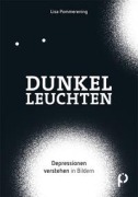 Cover-Bild zum Titel 'Dunkelleuchten' von 'Lisa Pommerening'