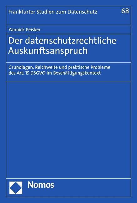 Der datenschutzrechtliche Auskunftsanspruch - Yannick Peisker