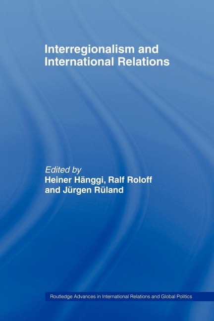 Interregionalism and International Relations - 