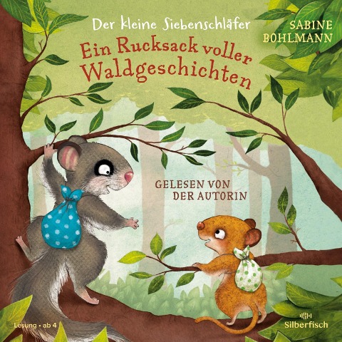 Der kleine Siebenschläfer: Ein Rucksack voller Waldgeschichten - Sabine Bohlmann