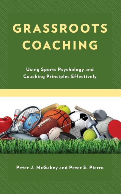 Grassroots Coaching - Peter J. McGahey, Peter S. Pierro