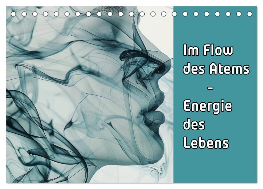 Im Flow des Atems - Energie des Lebens (Tischkalender 2026 DIN A5 quer), CALVENDO Monatskalender - Susan Michel