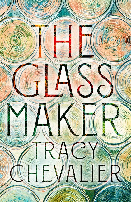 GLASSMAKER EXAIIE PB - Tracy Chevalier
