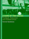 Cover-Bild zum Titel 'A Game of Two Halves' von 'Cornel Sandvoss'