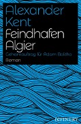 Feindhafen Algier - Alexander Kent