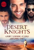 Desert Knights - Kampf um Macht und Leidenschaft - Olivia Gates, Olivia Gates