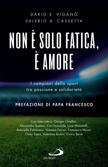 Non è solo fatica, è amore - Dario Edoardo Viganò, Valerio Cassetta