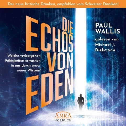 DIE ECHOS VON EDEN. Empfohlen von Erich von Däniken - Paul Wallis