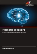Cover-Bild zum Titel 'Memoria di lavoro' von 'Malba Tormin'