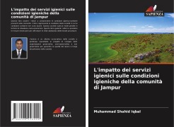 Cover-Bild zum Titel 'L'impatto dei servizi igienici sulle condizioni igieniche della comunità di Jampur' von 'Muhammad Shahid Iqbal'