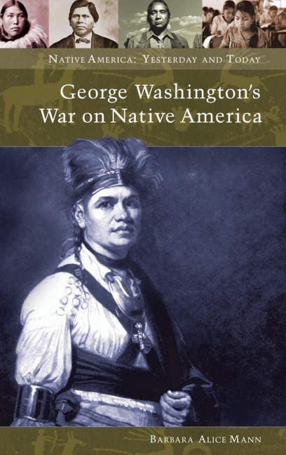 George Washington's War on Native America - Barbara Mann