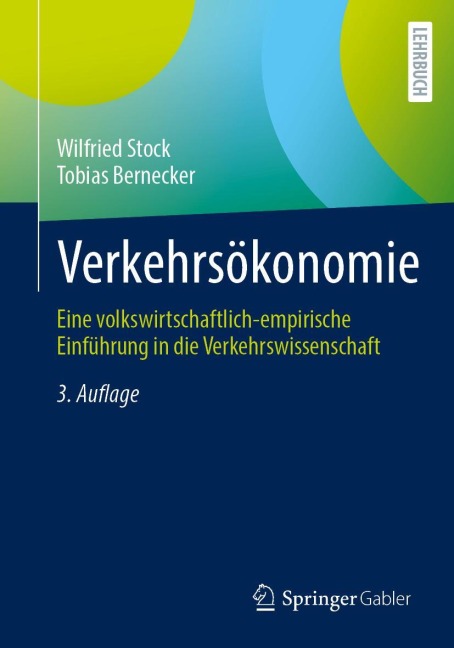 Verkehrsökonomie - Wilfried Stock, Tobias Bernecker
