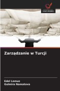 Cover-Bild zum Titel 'Zarz¿dzanie w Turcji' von 'Edel Lemus, Gulmira Namatova'