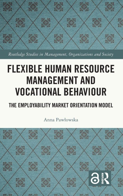 Flexible Human Resource Management and Vocational Behaviour - Anna Paw¿owska