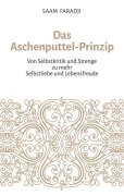 Das Aschenputtel-Prinzip - Saam Faradji