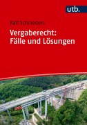 Cover-Bild zum Titel 'Vergaberecht: Fälle und Lösungen' von 'Ralf Schnieders'