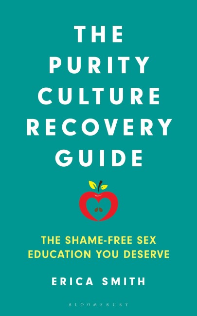 The Purity Culture Recovery Guide - Erica Smith