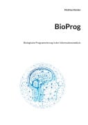 Cover-Bild zum Titel 'BioProg' von 'Mathias Künlen'