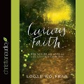 Curious Faith: Rediscovering Hope in the God of Possibility - Logan Wolfram