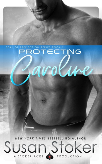 Protecting Caroline (SEAL of Protection, #1) - Susan Stoker