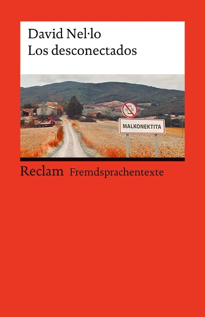 Los desconectados. Spanischer Text mit deutschen Worterklärungen. Niveau B1-B2 (GER) - David Nel·Lo