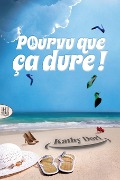 Cover-Bild zum Titel 'Pourvu que ça dure !' von 'Kathy Dorl'