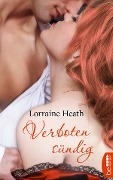 Cover-Bild zum Titel 'Verboten sündig' von 'Lorraine Heath'